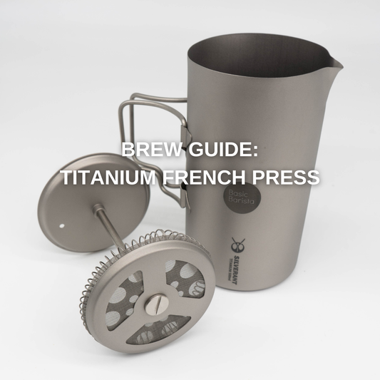 Titanium French Press Brew Guide - Coffee Recipe French Press Recipe